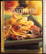 Tante idee con gli spaghetti
