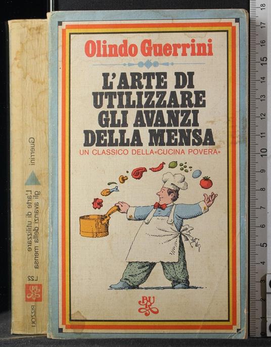 L' arte di utilizzare gli avanzi della mensa - Olindo Guerrini - copertina