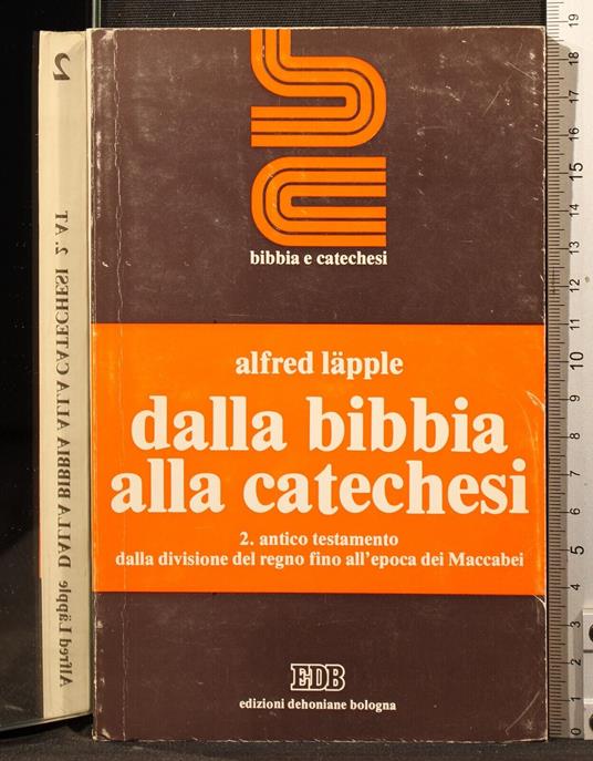 Dalla Bibbia alla catechesi 2. Antico testamento - Alfred Läpple - copertina