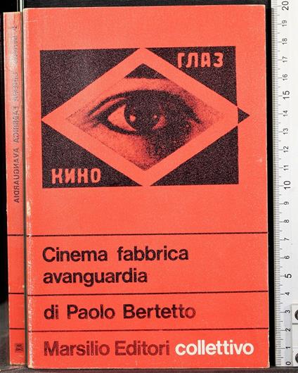 Cinema fabbrica avanguardia - Paolo Bertetto - copertina