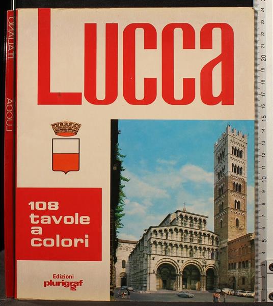 Lucca. 108 Tavole a Colori - Roberto Donati - copertina