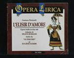 L' Elisir D'Amore. Opera Buffa in Due Atti. Gaetano Donizetti