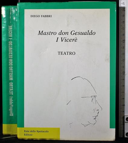 Mastro Don Gesualdo. I Vicerè. Teatro - Diego Fabbri - copertina