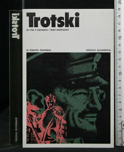 Trotski La Vita Il Pensiero I Testi Esemplari - Alberto Giordano - copertina