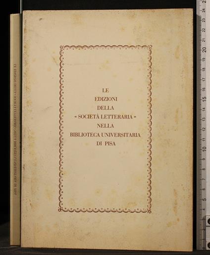 Le edizioni della società letteraria. - Umberto Bosco - copertina