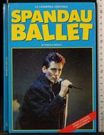 La leggenda continua. Spandau Ballet