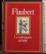 Le Cento Pagine Più Belle. Flaubert