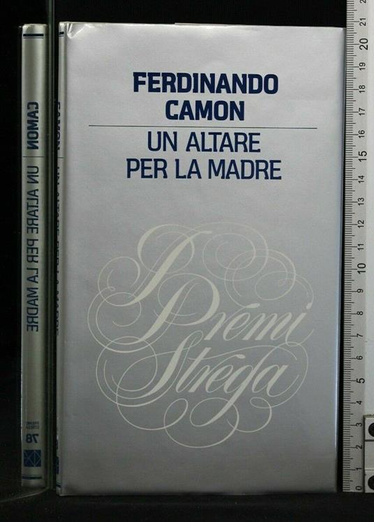 Premio Strega 1978: Un Altare per La Madre - Ferdinando Camon - Libro Usato  - CDE - | IBS