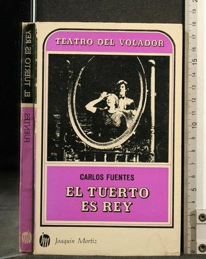 El Tuerto Es Rey - Carlos Fuentes - copertina