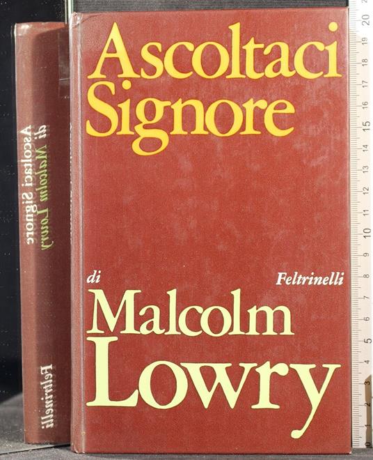 Ascoltaci Signore - Malcolm Lowry - copertina