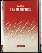 Il valore dell'eresia