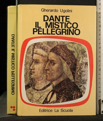 Dante Il Mistico Pellegrino - Gherardo Ugolini - copertina