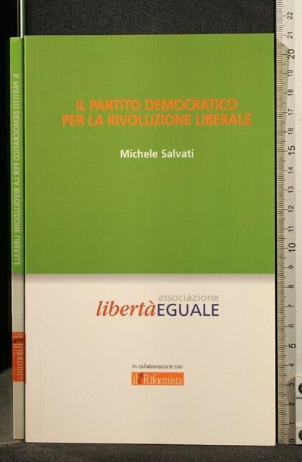 Il Partito Democratico per La Rivoluzione Liberale - Michele Salvati - copertina