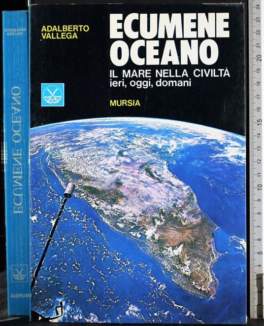 Ecumene oceano. Il mare nella civiltà - Adalberto Vallega - copertina