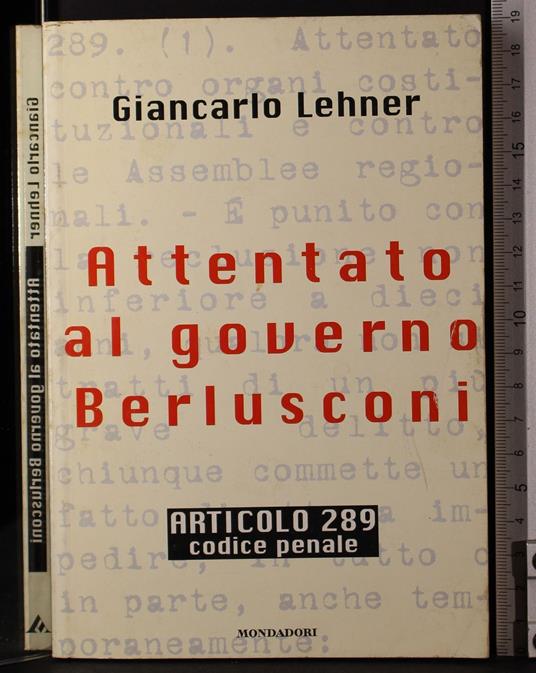 Attentato al governo Berlusconi - Giancarlo Lehner - copertina