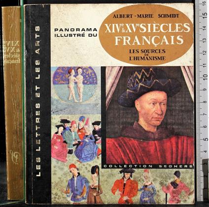 XIV et XV Siecles Francais. Les sources de l'humanisme - Schmidt - copertina