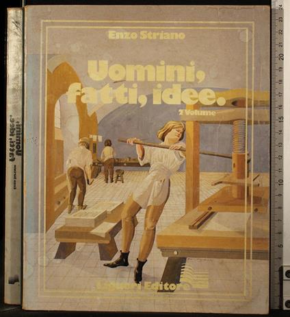 Uomini, fatti, idee. Vol 2 - Enzo Striano - copertina