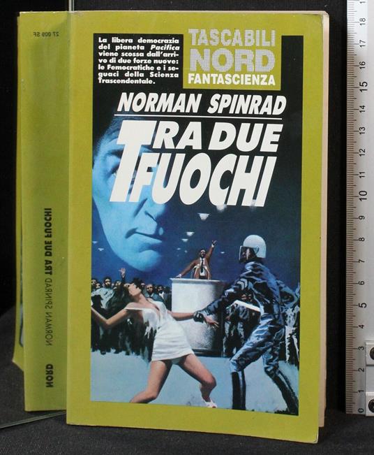 Tra due fuochi - Norman Spinrad - copertina