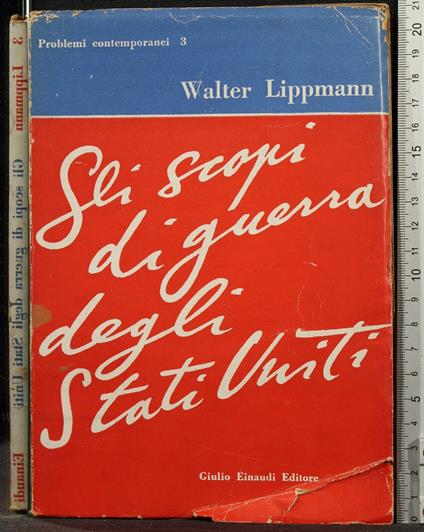 Gli Scopi di Guerra Degli Stati Uniti - Walter Lippmann - copertina