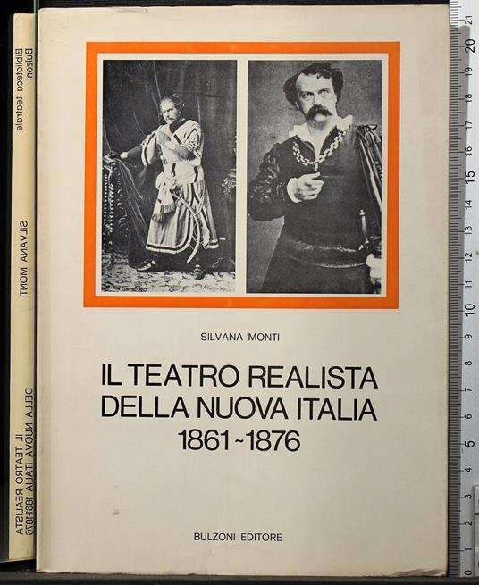 Il teatro realista della nuova Italia 1861-1876 - Monti - copertina
