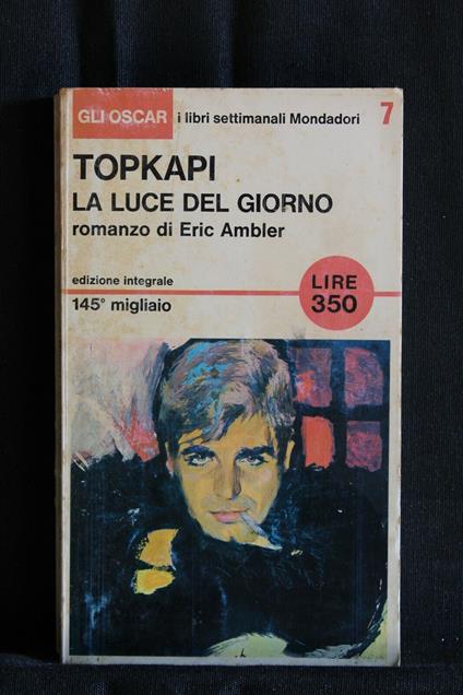 Topkapi La Luce Del Giorno - Eric Ambler - copertina