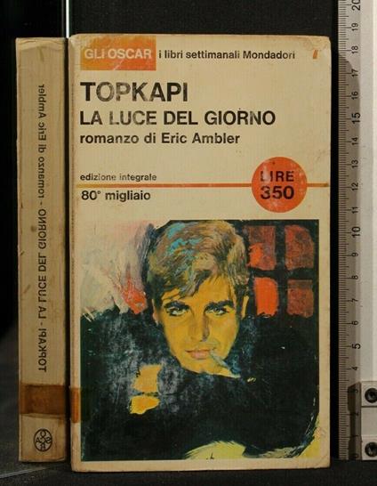 Topkapi La Luce Del Giorno - Eric Ambler - copertina