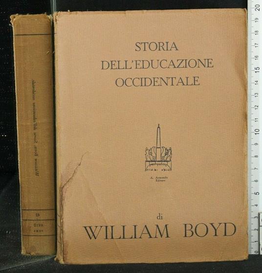 Storia Dell'Educazione Occidentale - William Boyd - copertina