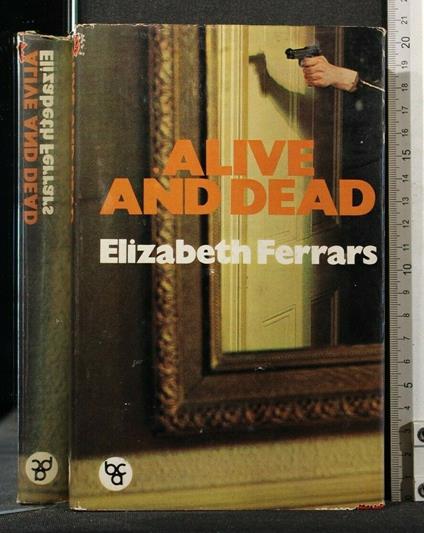 Alive And Dead - Elizabeth Ferrars - copertina