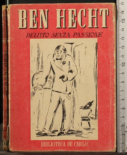 Delitto Senza Passione - Ben Hecht - copertina