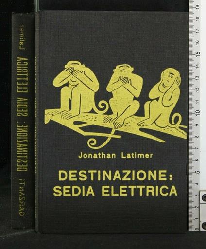 Destinazione: Sedia Elettrica - Jonathan Latimer - copertina