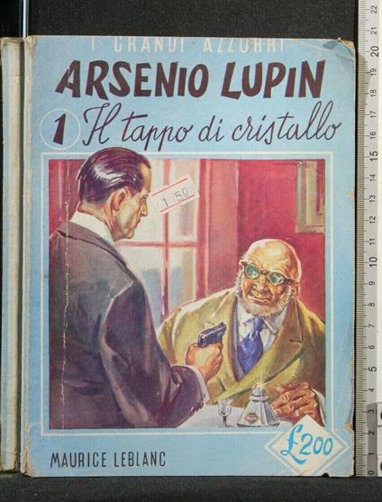 Arsenio Lupin 1 Il Tappo di Cristallo - Maurice Leblanc - copertina