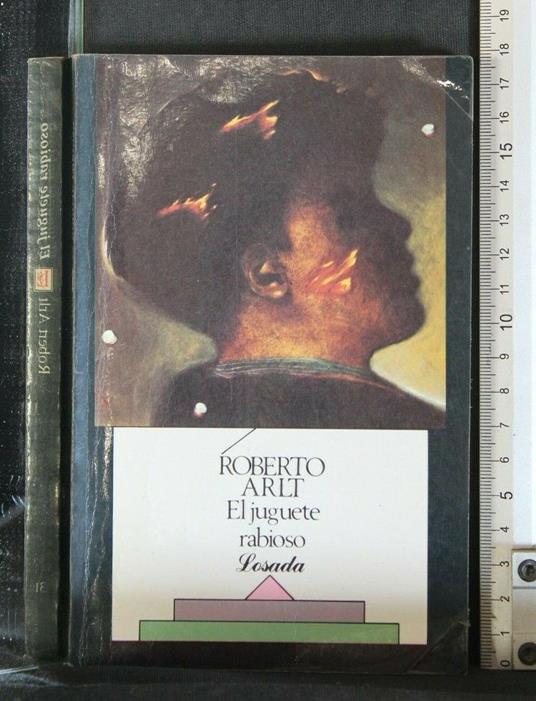 El Juguete Rabioso - Roberto Arlt - copertina