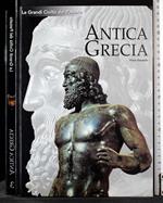 Le grandi civiltà del passato. Antica Grecia