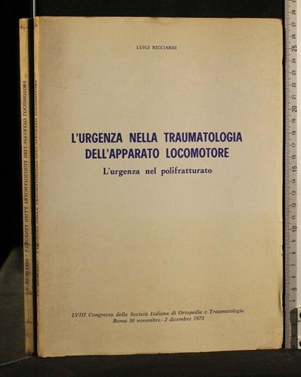 L' Urgenza Nella Traumatologia Dell' Apparato Locomotore L' Urgenza - Luigi Ricciardi - copertina