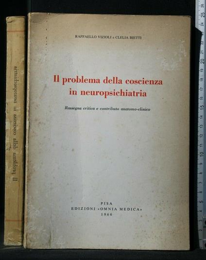 Il Problema Della Coscienza in Neuropsichiatria - Raffaello Vizioli - copertina