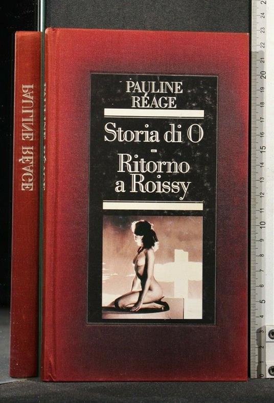 Storia di O Rotorno a Roissy - Pauline Réage - copertina
