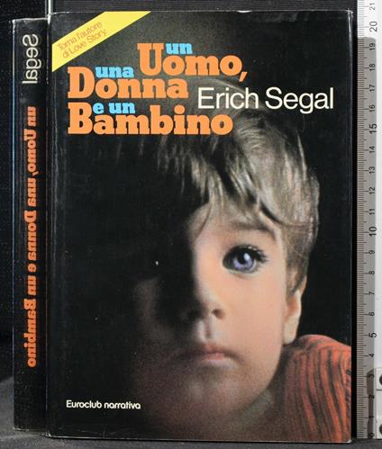 Un Uomo, Una Donna e Un Bambino - Erich Segal - copertina