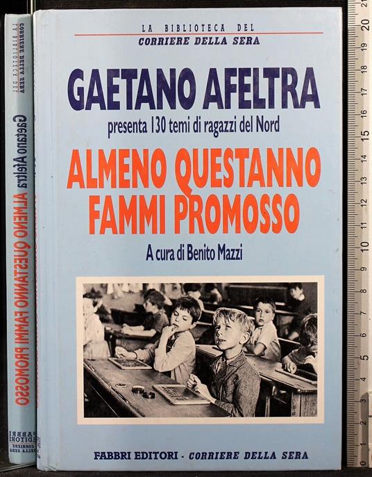Almeno quest'anni fammi promosso - Gaetano Afeltra - copertina