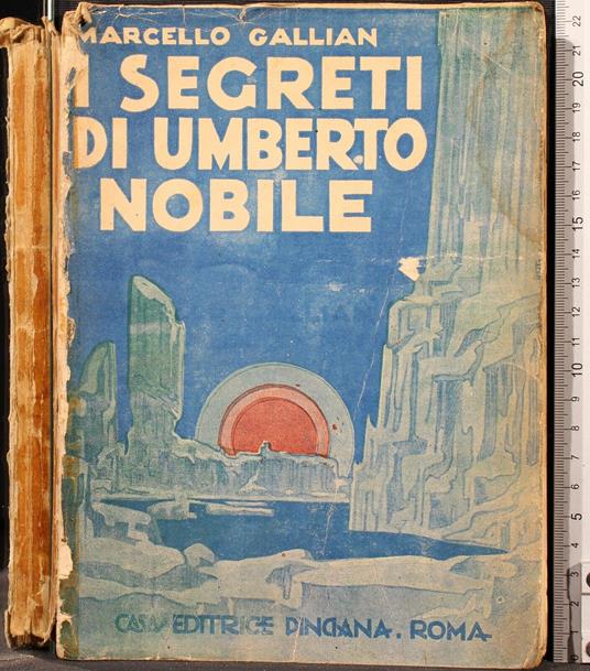 I Segreti di Umberto Nobile - Marcello Gallian - copertina