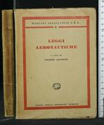 Leggi Aeronautiche. Amedeo Giannini. Anonima Romana Editoriale