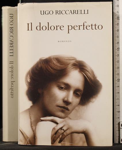 Il dolore perfetto - Ugo Riccarelli - copertina