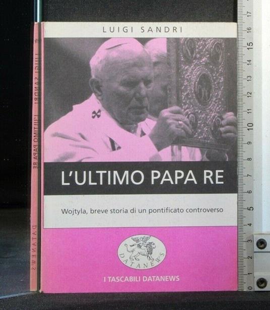 L' Ultimo Papa Re - Luigi Sandri - copertina