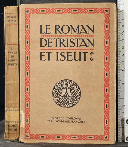 Le roman de Tristan et Iseut - Joseph Bédier - copertina