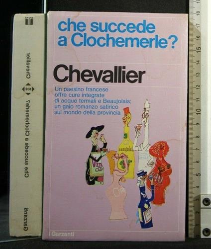 Che Succede a Clochemerle? - Gabriel Chevallier - copertina