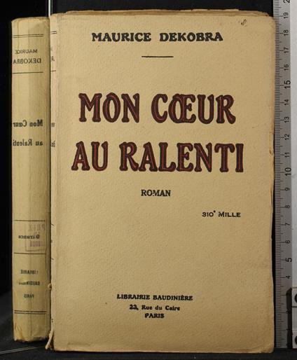 Mon coeur au ralenti - Maurice Dekobra - copertina