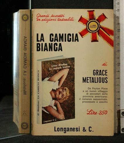 La Camicia Bianca - Grace Metalious - copertina