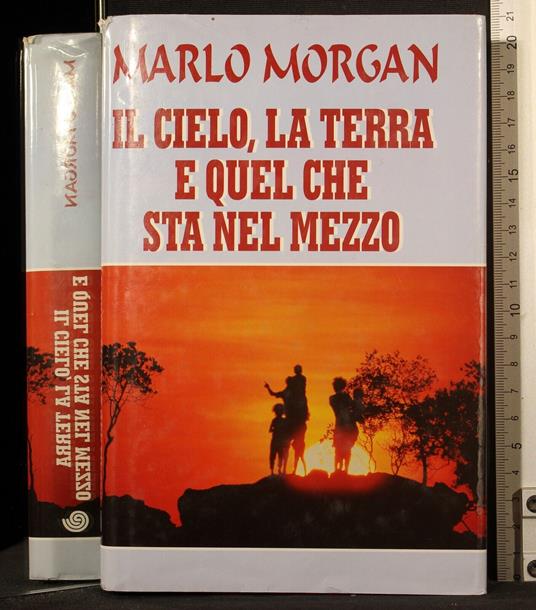 Il cielo, la terra e quel che sta nel mezzo - Marlo Morgan - copertina