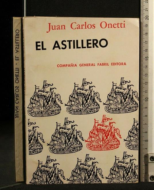 El Astillero - Juan Carlos Onetti - copertina