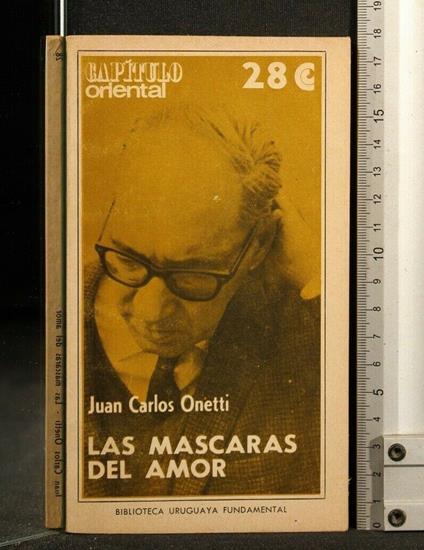 Las Mascaras Del Amor - Juan Carlos Onetti - copertina