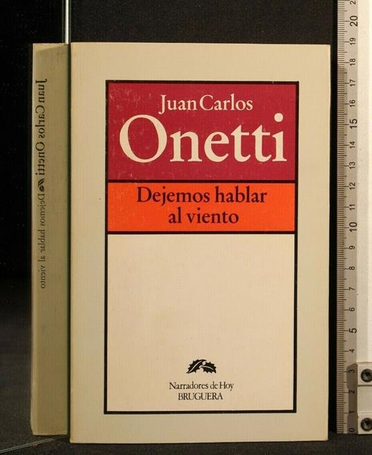 Dejemos Hablar Al Viento - Juan Carlos Onetti - copertina